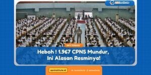 Info CPNS, PPPK, Sekolah Kedinasan 9 cpns mundur