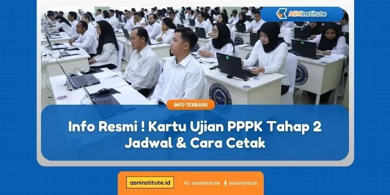 Rincian Jadwal Serta Tata Cara Mencetak Kartu Ujian PPPK Bagi Peserta Tahap 2 4 kartu ujian pppk