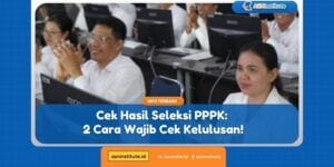 Info CPNS, PPPK, Sekolah Kedinasan 3 cek hasil seleksi pppk