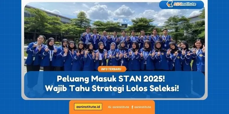 Strategi Jitu Lolos Seleksi & Peluang Masuk STAN 2025 Terbaru 1 peluang masuk stan