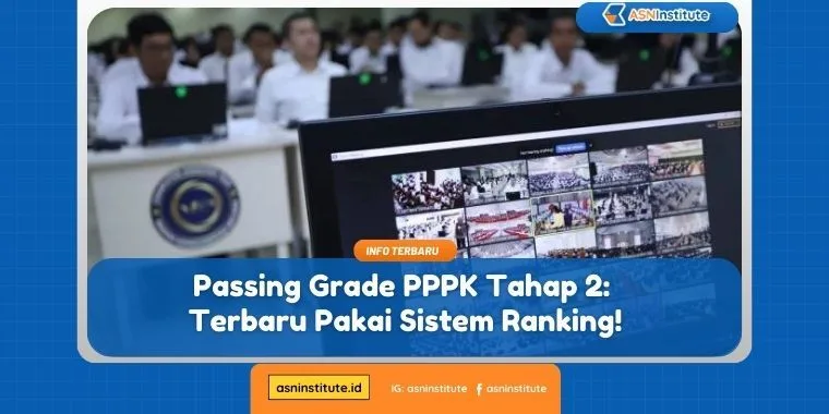 Â Aturan Baru Passing Grade PPPK Tahap 2: Kini Pakai Sistem Ranking 1 passing grade pppk