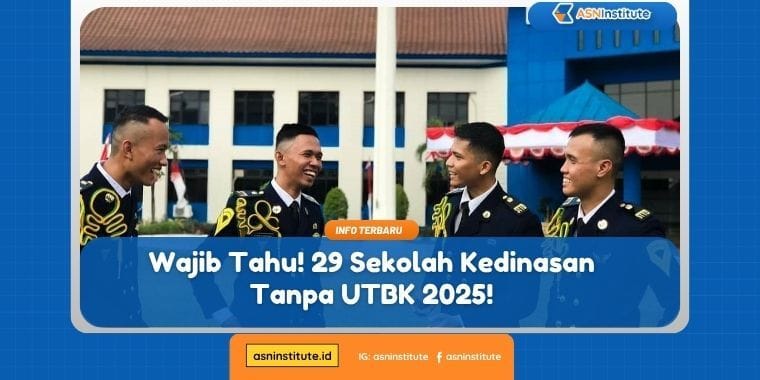 Wajib Tahu! 29 Sekolah Kedinasan Tanpa UTBK 2025! 6 sekolah kedinasan tanpa utbk