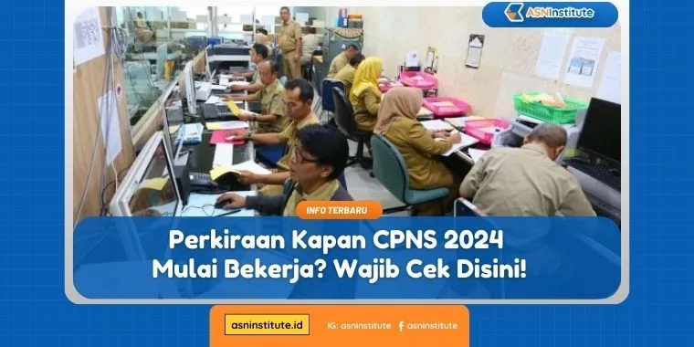 Estimasi Jadwal Kapan CPNS 2024 Mulai Bekerja: Cek Selengkapnya! 1 kapan cpns 2024 mulai bekerja