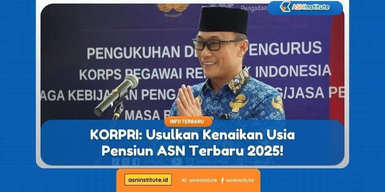 KORPRI: Usulkan Kenaikan Usia Pensiun ASN Terbaru 2025! 1 usia pensiun asn