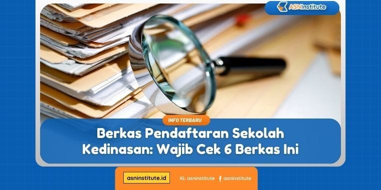 berkas pendaftaran sekolah kedinasan