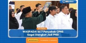 Info CPNS, PPPK, Sekolah Kedinasan 6 cpns gagal diangkat