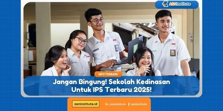 Jangan Bingung! Sekolah Kedinasan Untuk IPS Terbaru 2025! 1 sekolah kedinasan untuk ips