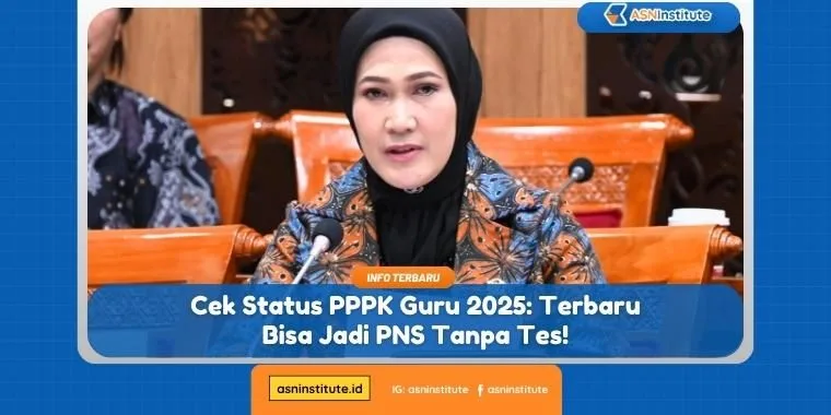 Info Terbaru! Cek Status PPPK Guru 2025: Berpeluang Jadi PNS Tanpa Tes! 1 cek status pppk guru