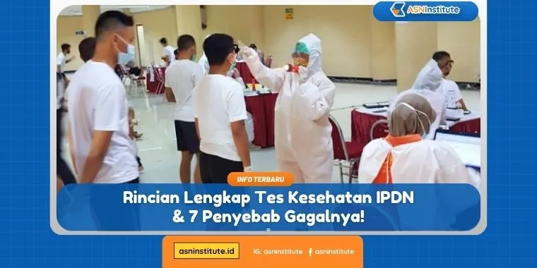 Rincian Lengkap Tes Kesehatan IPDN & 7 Penyebab Gagalnya! 1 tes kesehatan ipdn