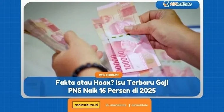 Fakta atau Hoax? Isu Terbaru Gaji PNS Naik 16 Persen di 2025 1 gaji pns naik
