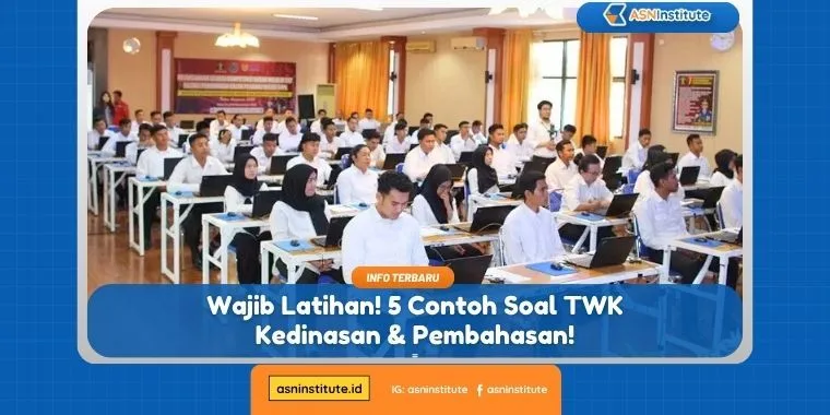 Wajib Latihan! 5 Contoh Soal TWK Kedinasan & Pembahasan! 1 soal twk kedinasan