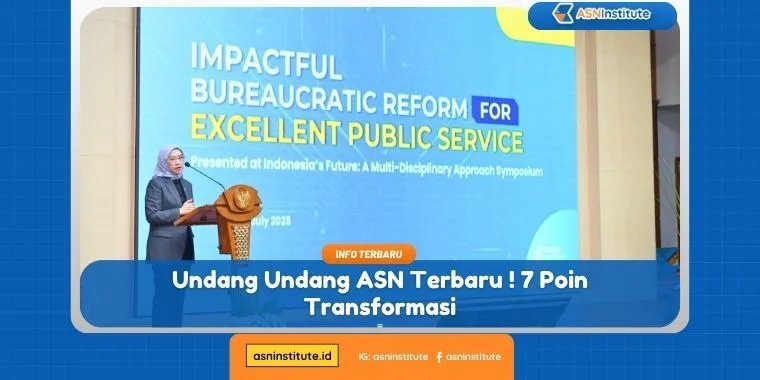 Undang Undang ASN Terbaru ! 7 Poin Transformasi 6 undang undang asn