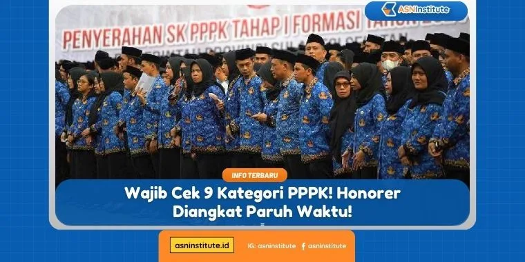 Wajib Cek 9 Kategori PPPK! Honorer Diangkat Paruh Waktu! 5 kategori pppk
