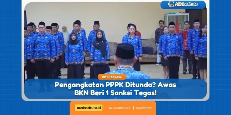 BKN Siapkan 1 Sanksi Tegas Jika Pengangkatan PPPK Ditunda 4 pengangkatan pppk ditunda