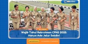 Info CPNS, PPPK, Sekolah Kedinasan 6 rekrutmen cpns 2025