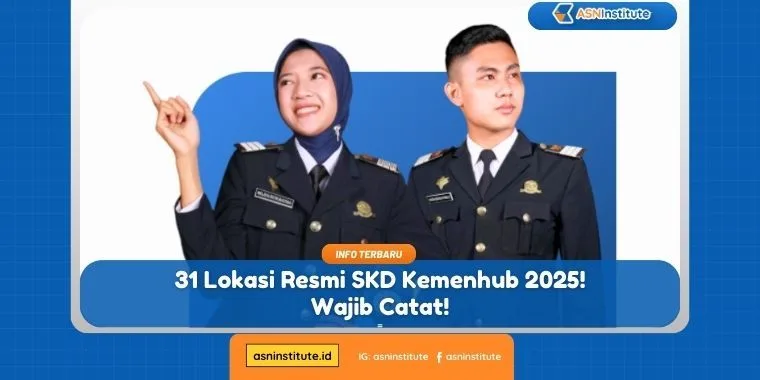 Jangan Sampai Salah, Ini 31 Lokasi Resmi SKD Kemenhub Tahun 2025 1 skd kemenhub