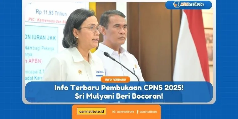 Info Terbaru Pembukaan CPNS 2025! Sri Mulyani Beri Bocoran! 1 pembukaan cpns
