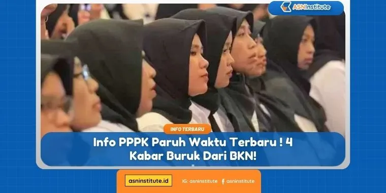 Info PPPK Paruh Waktu Terbaru ! 4 Kabar Buruk Dari BKN! 2 info pppk paruh waktu