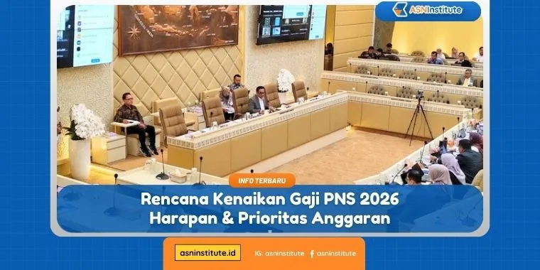 Rencana Kenaikan Gaji PNS 2026 Harapan & Prioritas Anggaran 9 rencana kenaikan gaji pns