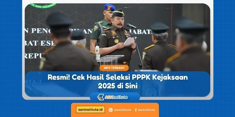 Pengumuman Resmi: Cek Hasil Seleksi PPPK Kejaksaan 2025 di Sini 2 hasil seleksi pppk kejaksaan