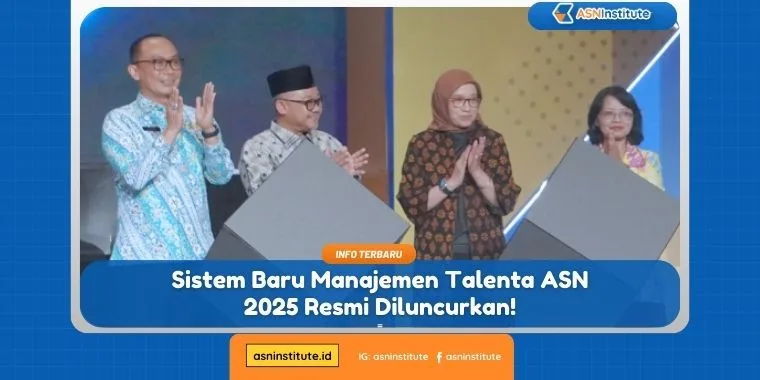 Sistem Baru Manajemen Talenta ASN 2025 Resmi Diluncurkan! 1 manajemen talenta asn