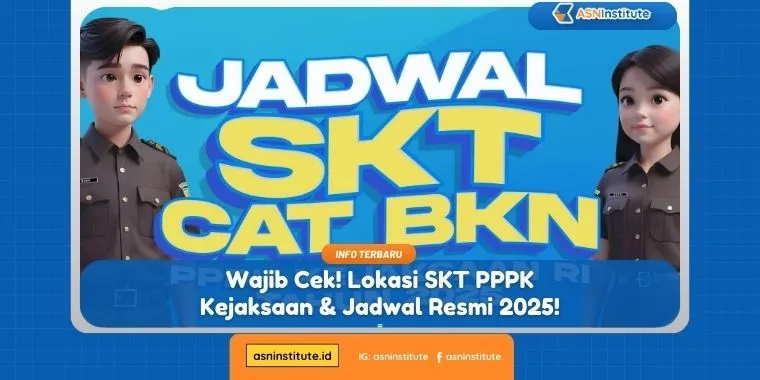 Wajib Cek! Lokasi SKT PPPK Kejaksaan & Jadwal Resmi 2025! 14 skt pppk kejaksaan