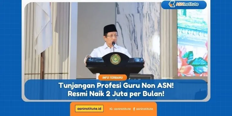 Tunjangan Profesi Guru Non ASN! Resmi Naik 2 Juta per Bulan! 13 tunjangan profesi guru