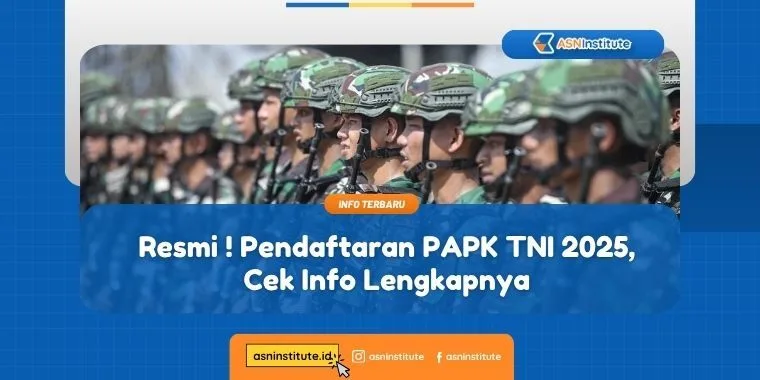 Pendaftaran PAPK TNI 2025 Resmi Dibuka: Cek Syarat & Jadwal 4 papk tni 2025