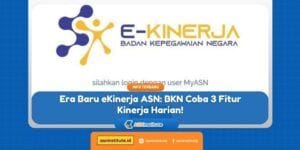 Info CPNS, PPPK, Sekolah Kedinasan 3 ekinerja asn