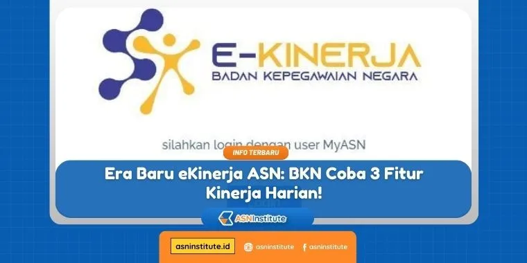 EKinerja ASN: BKN Uji Coba 3 Fitur Kinerja Harian 12 ekinerja asn