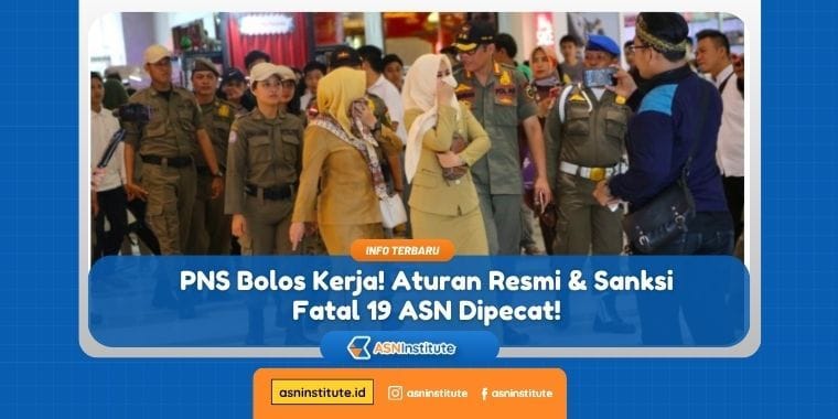 PNS Bolos Kerja! Aturan Resmi & Sanksi Fatal 19 ASN Dipecat! 9 pns bolos