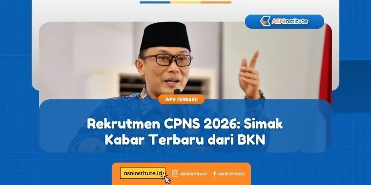 Rekrutmen CPNS 2026: Simak Kabar Terbaru dari BKN 1 rekrutmen cpns 2026