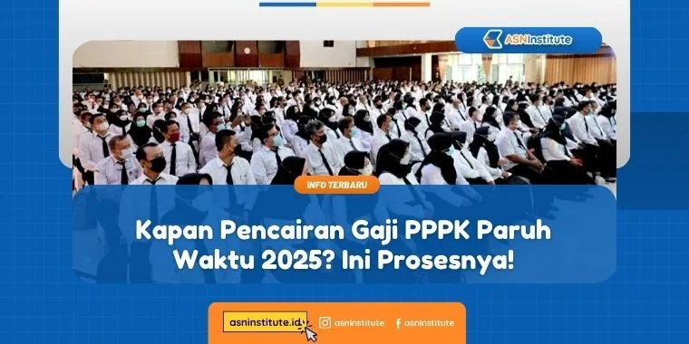 Kapan Pencairan Gaji PPPK Paruh Waktu 2025? Ini Prosesnya! 7 pencairan gaji pppk