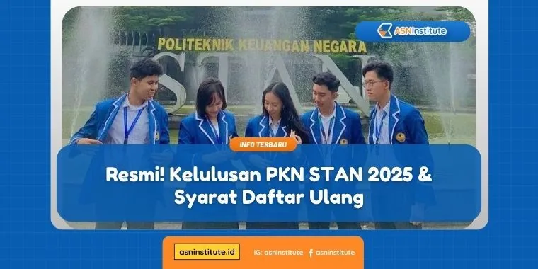 Resmi! Kelulusan PKN STAN 2025 & Syarat Daftar Ulang 1 kelulusan pkn stan