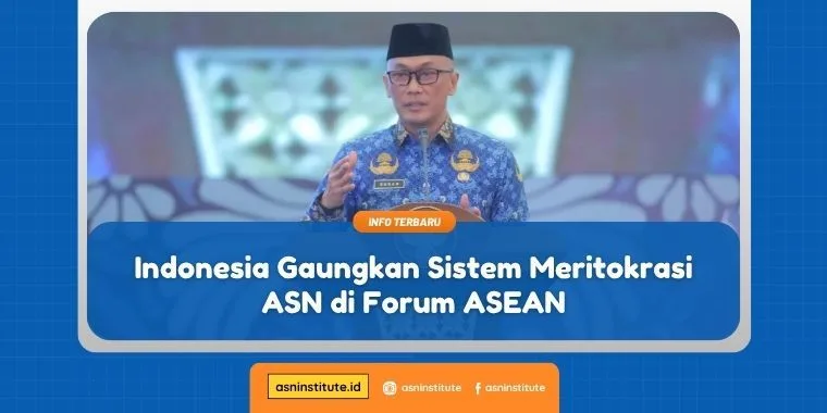 Indonesia Gaungkan Sistem Meritokrasi ASN di Forum ASEAN 1 prinsip meritokrasi