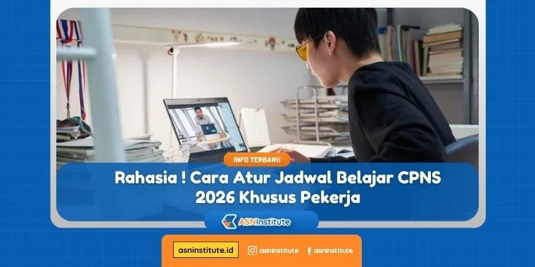 Rahasia ! Cara Atur Jadwal Belajar CPNS 2026 Khusus Pekerja 8 jadwal belajar cpns