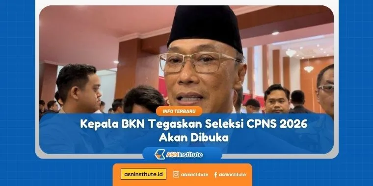 Kepala BKN Tegaskan Seleksi CPNS 2026 Akan Dibuka 6 seleksi cpns 2026