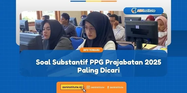 Kumpulan Soal Substantif PPG Prajabatan 2025 Paling Banyak Dicari Peserta 1 latihan soal ppg prajabatan