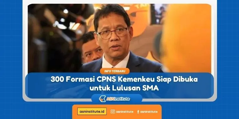 300 Formasi CPNS Kemenkeu Siap Dibuka untuk Lulusan SMA 2 cpns 2026 apakah ada
