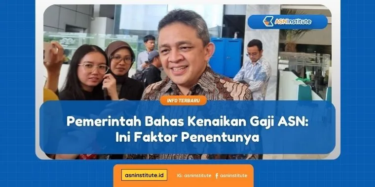 Pemerintah Bahas Kenaikan Gaji ASN: Ini Faktor Penentunya 3 kebijakan gaji asn