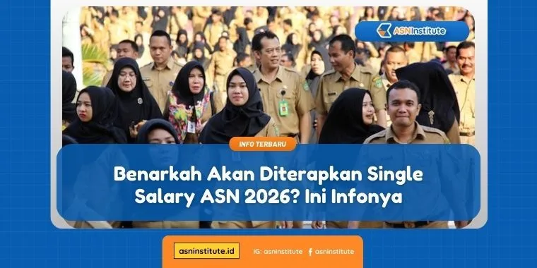 Benarkah Akan Diterapkan Single Salary ASN 2026? Ini Infonya 2 single salary asn 2026