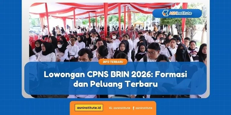 Persiapan Seleksi Lowongan CPNS BRIN 2026: Cek Formasi dan Potensi Lolos 1 lowongan cpns brin