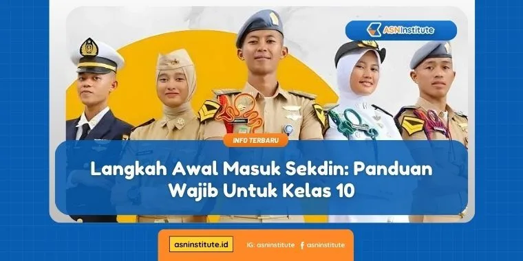 Langkah Awal Masuk Sekdin: Panduan Wajib Kelas 10 1 langkah awal masuk sekdin