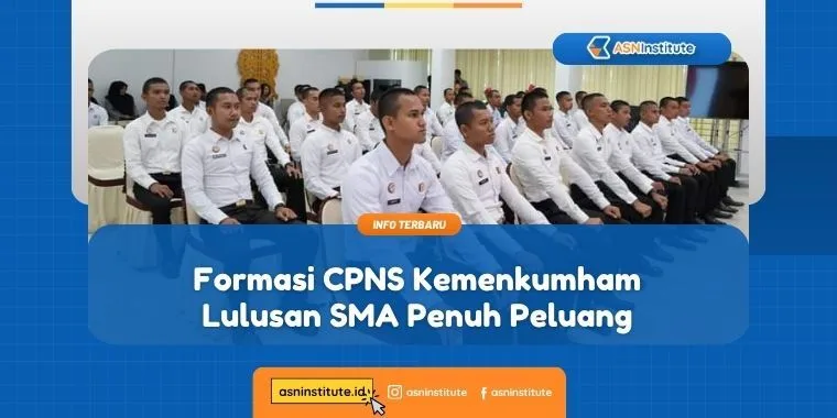 Formasi CPNS Kemenkumham Lulusan SMA Penuh Peluang 4 formasi cpns kemenkumham lulusan sma