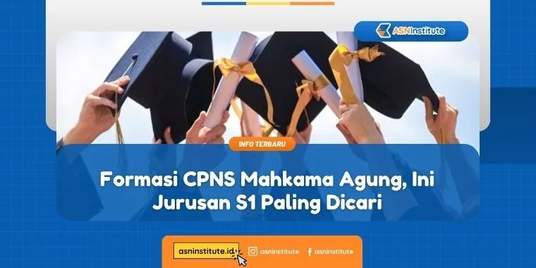 Formasi CPNS Mahkama Agung, Ini Jurusan S1 Paling Dicari 2 formasi cpns mahkama agung