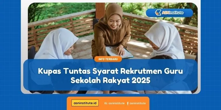 Kupas Tuntas Syarat Rekrutmen Guru Sekolah Rakyat 2025 2 rekrutmen guru sekolah rakyat