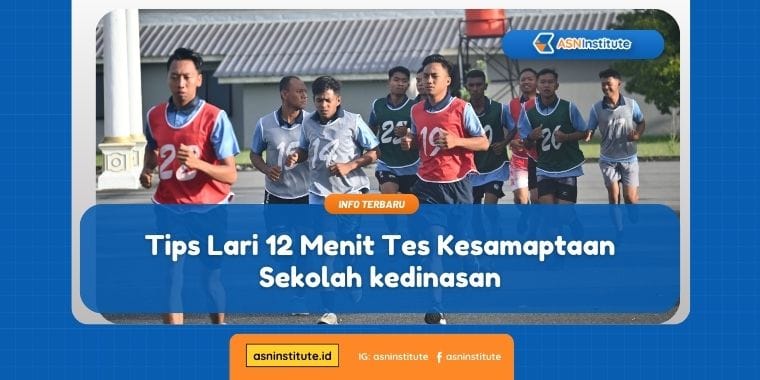 Panduan Tips Lari 12 Menit Pada Kesamaptaan SEKDIN 1 tips lari 12 menit