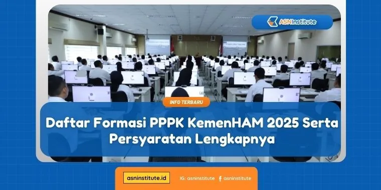 Daftar Formasi PPPK KemenHAM 2025 Serta Persyaratan Lengkapnya 8 formasi pppk kemenham