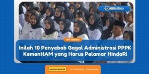 penyebab gagal administrasi pppk