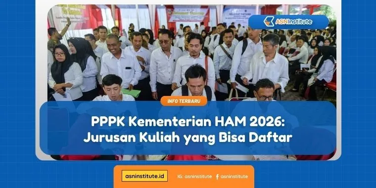 PPPK Kementerian HAM 2026: Inilah Jurusan Kuliah yang Bisa Daftar 3 pppk kementerian ham
